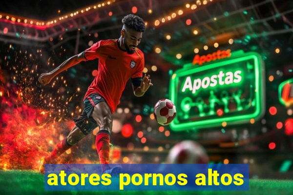 atores pornos altos